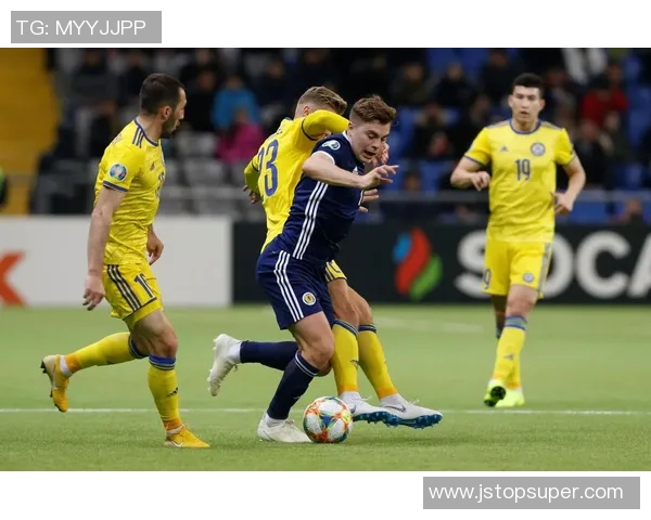 足球哈萨克对苏格兰精彩视频直播全程回放与赛后分析